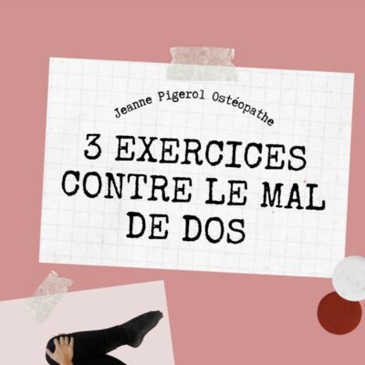 3 Exercices Contre Le Mal De Dos Par Jeanne Pigerol